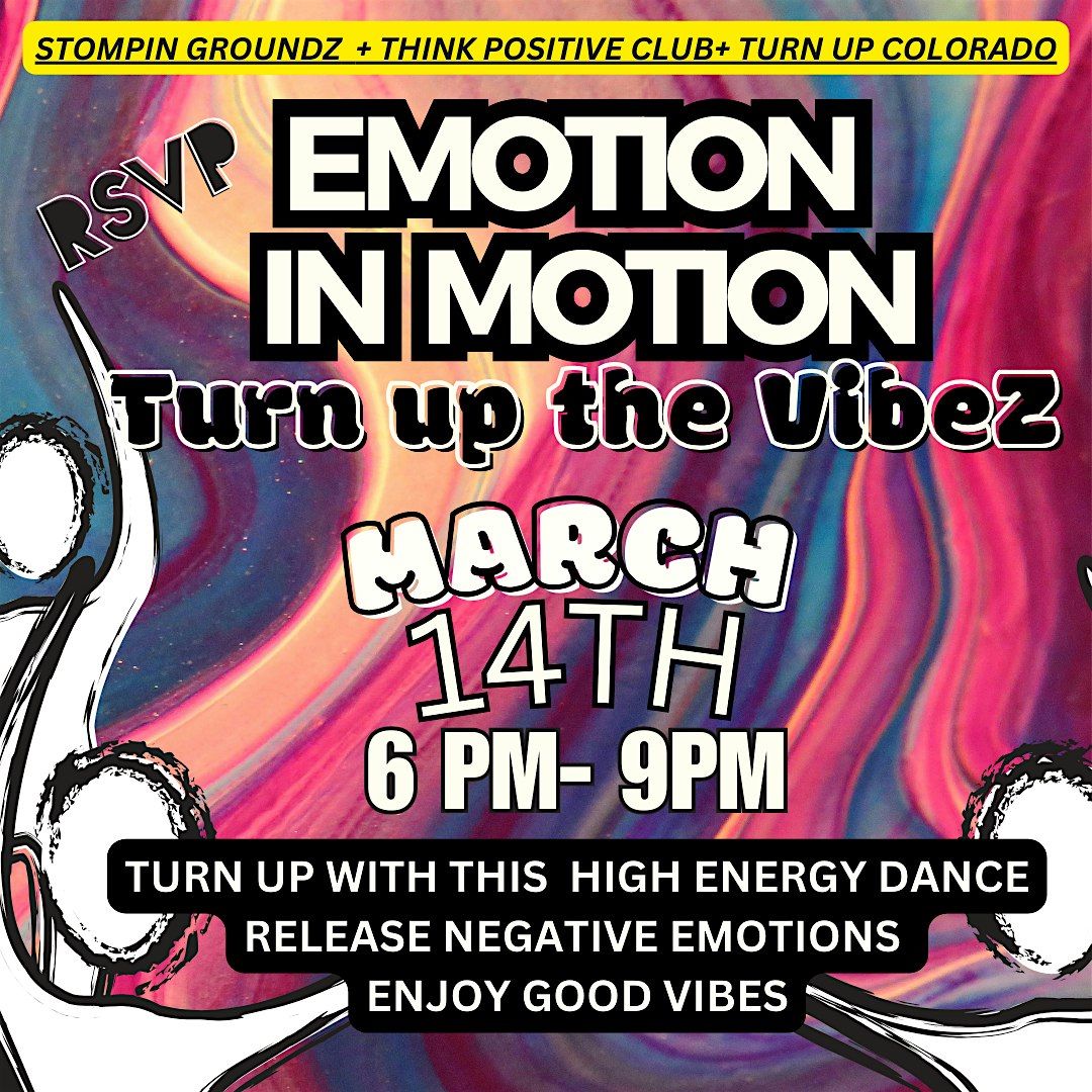 Emotion in Motion : Turn up the vibez