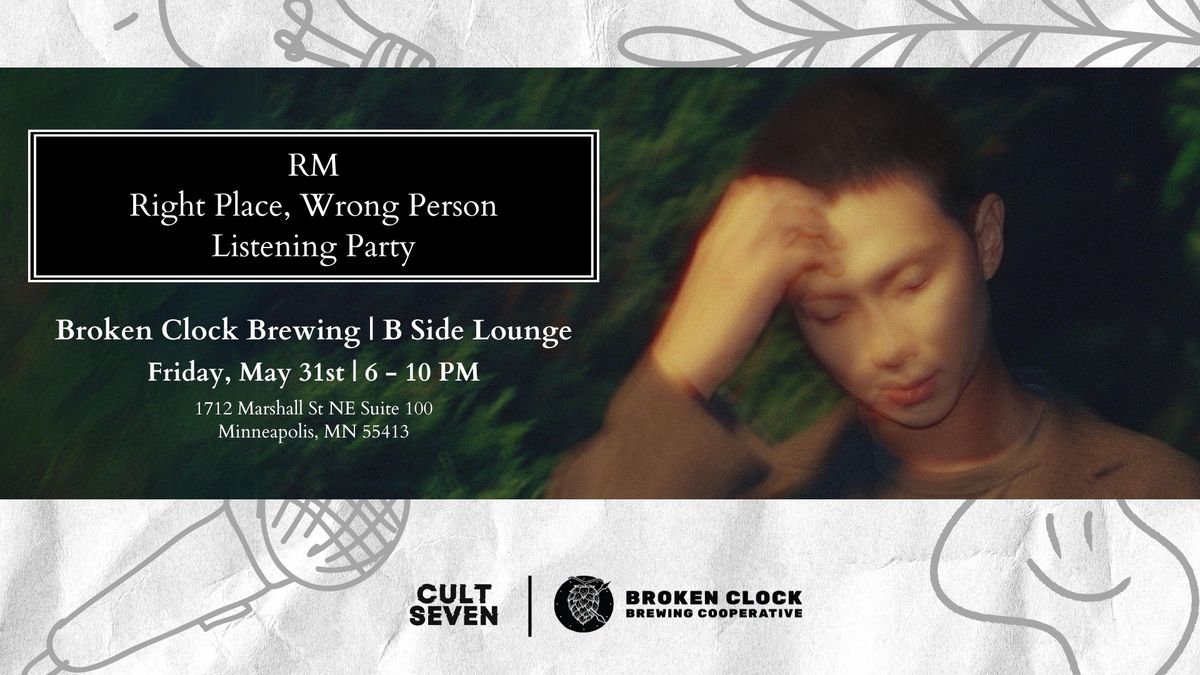 RM - Right Place, Wrong Person Listening Party