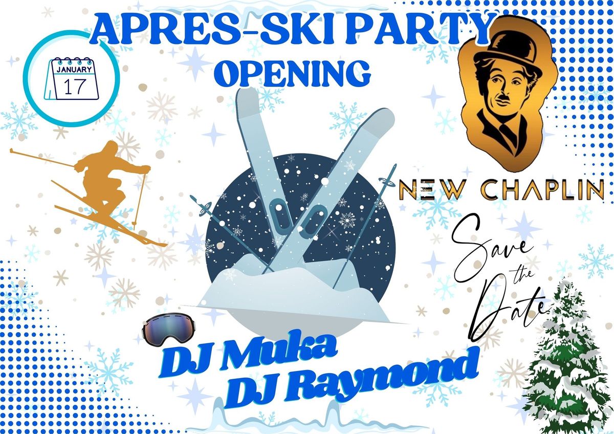 Apr\u00e8s-Ski Opening am Chaplin