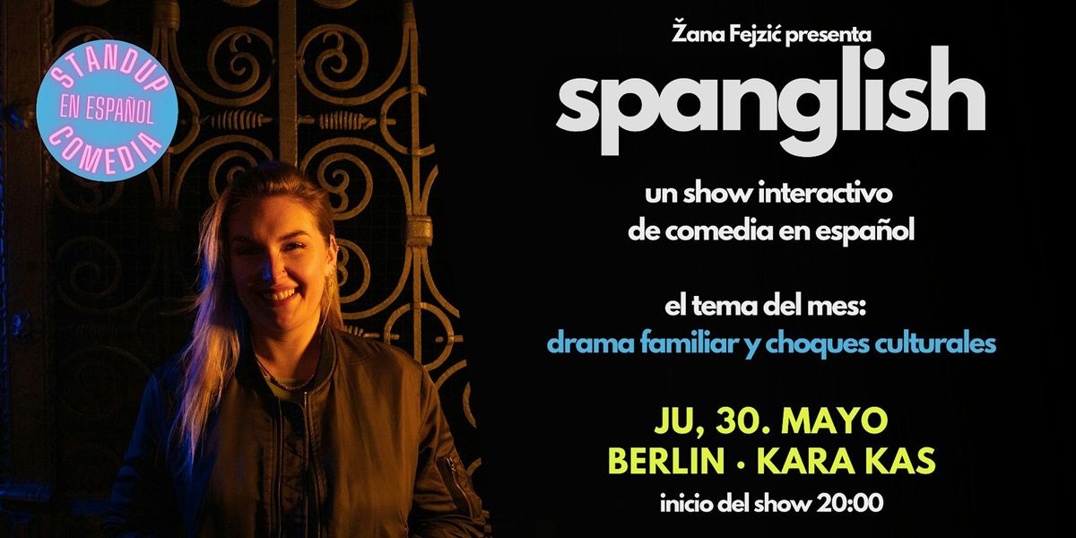 Spanglish: Show Interactivo de Comedia en Espa\u00f1ol (Berl\u00edn)