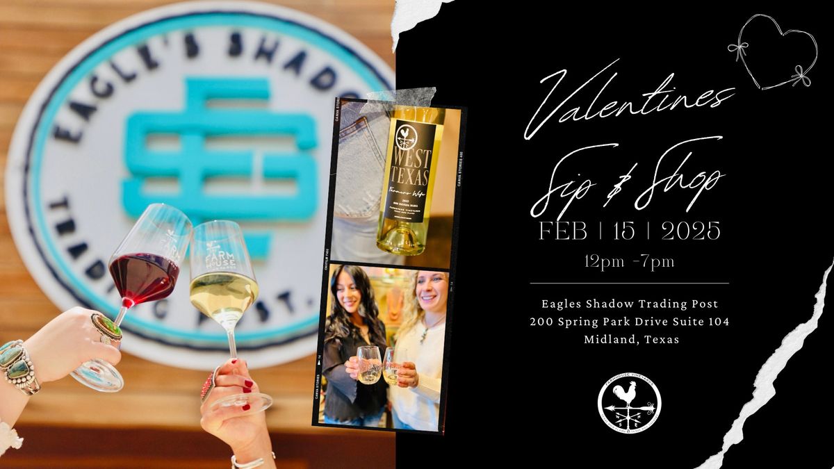 Valentines Sip & Shop @ Eagles Shadow Trading Post