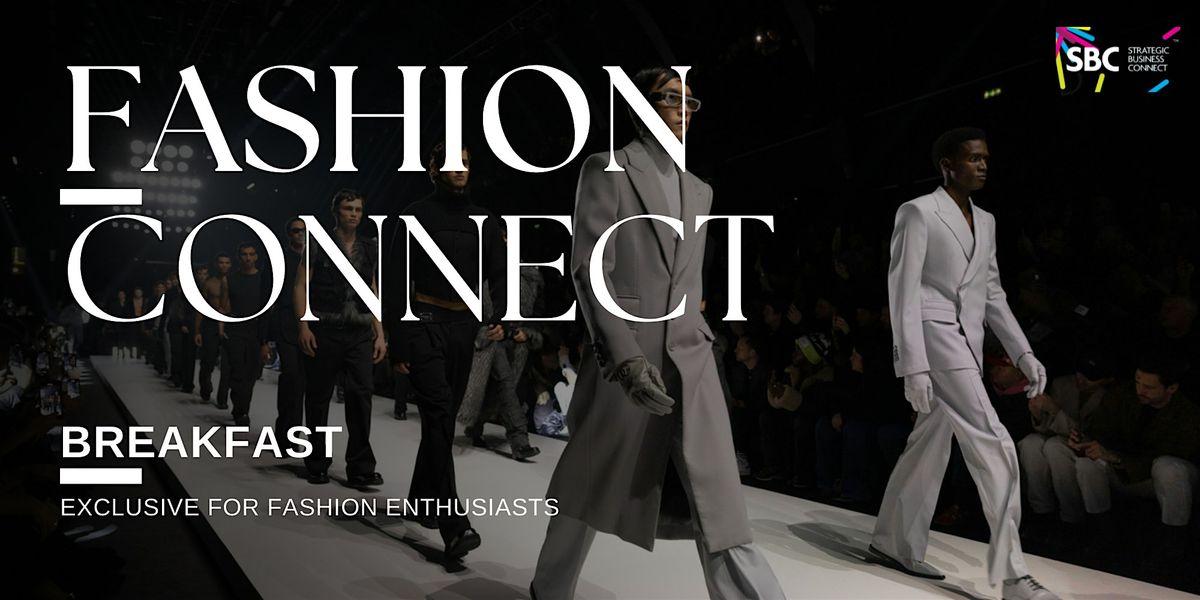 Fashion Connect | B2B Networking | For Fashion Enthusiasts