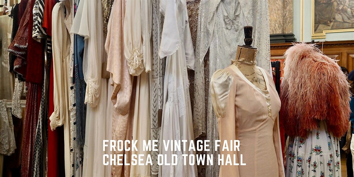 Frock Me! Vintage Fair Chelsea