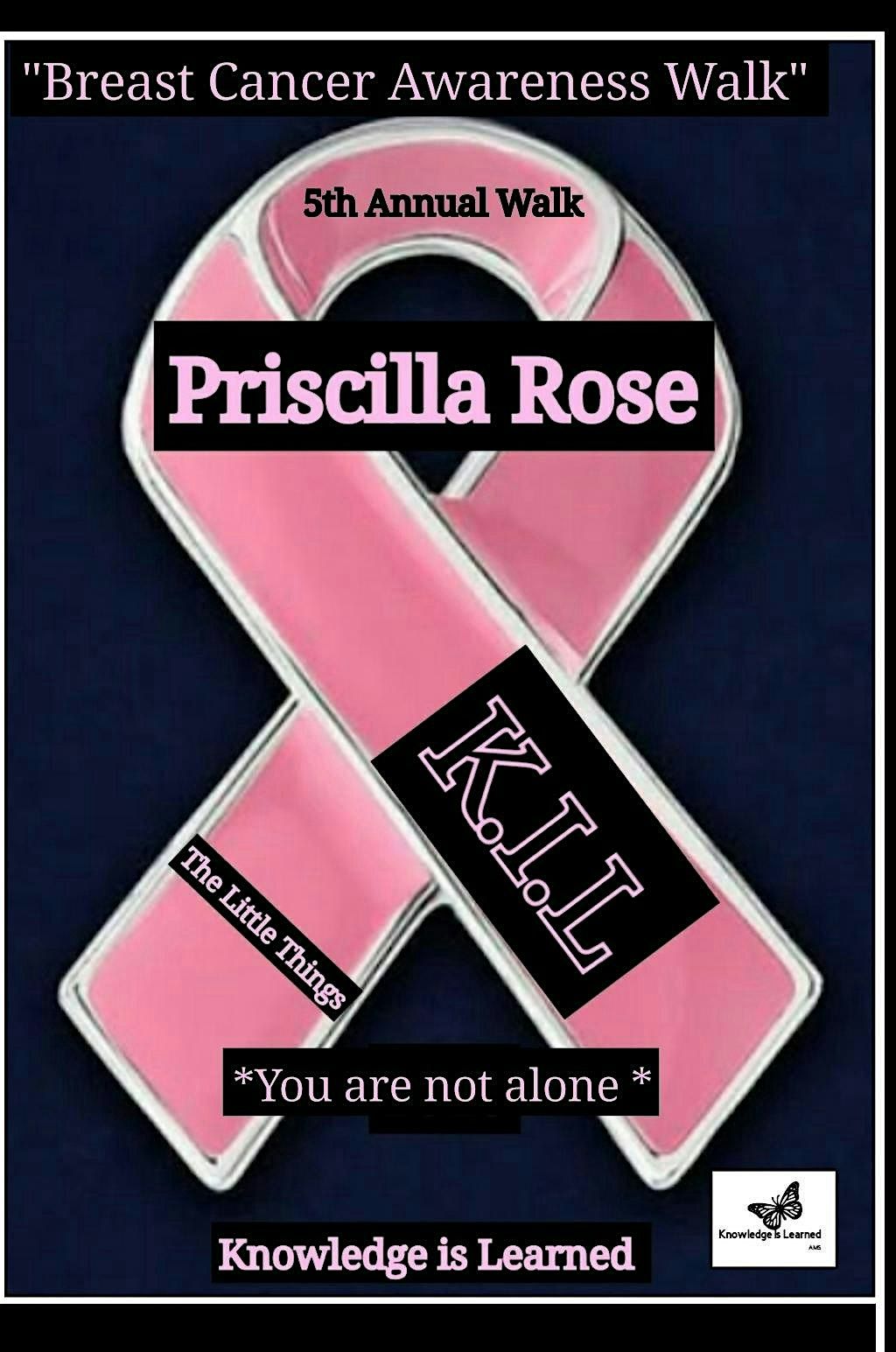 Priscilla Rose \u201cThe Little Things\u201d Breast Cancer Awareness Walk