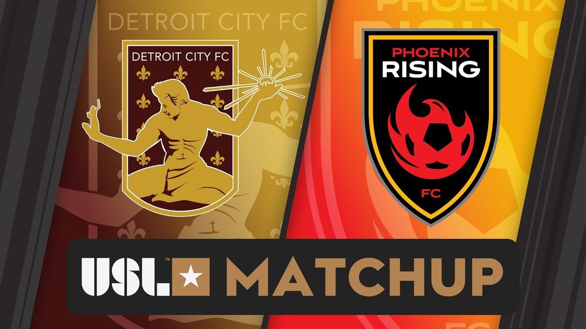 Detroit City FC at Phoenix Rising FC