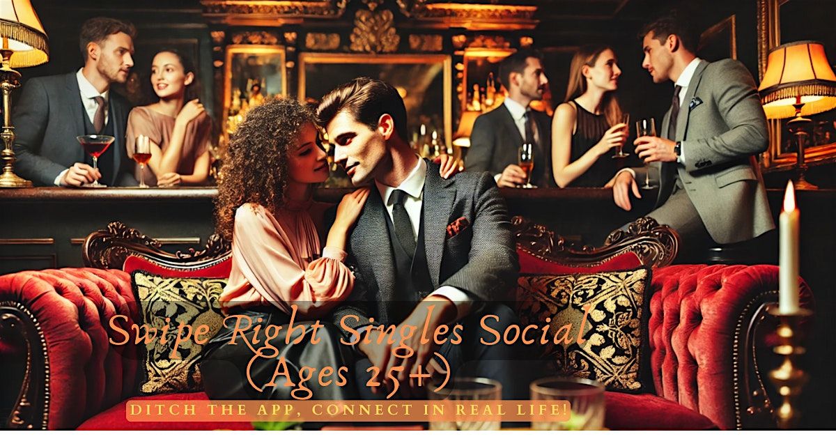 Swipe Right Singles Social (Ages 25+) | The Weary Lovers Club