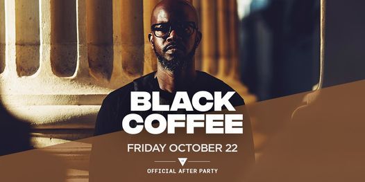 Black Coffee STORY - Fri. October 22nd