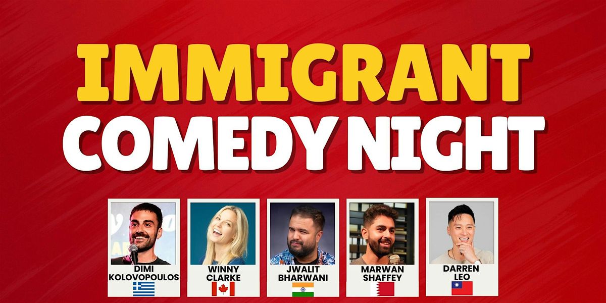 Immigrant Comedy Night - A Standup Comedy Show
