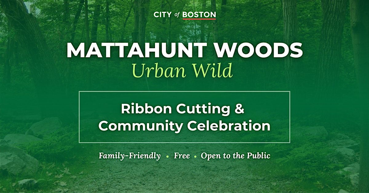 Mattahunt Woods Ribbon Cutting & Community Celebration