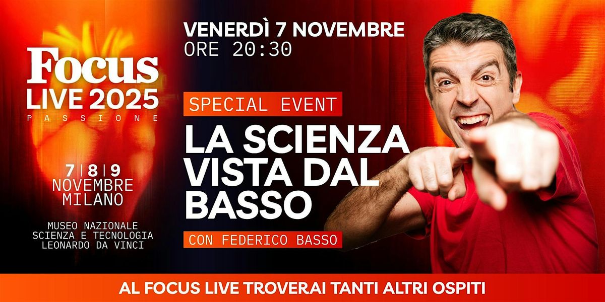 Focus Live 2025 - LA SCIENZA VISTA DAL BASSO
