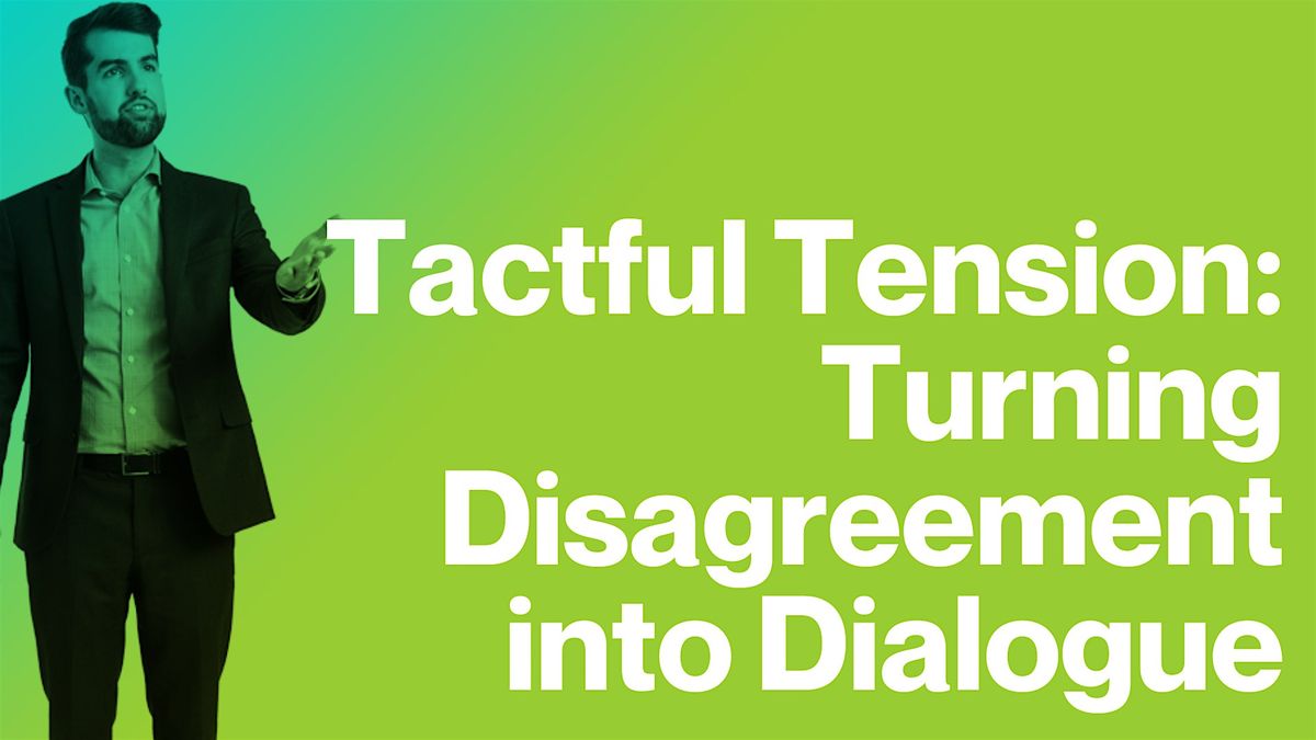 Tactful Tension: Turning Disagreement into Dialogue