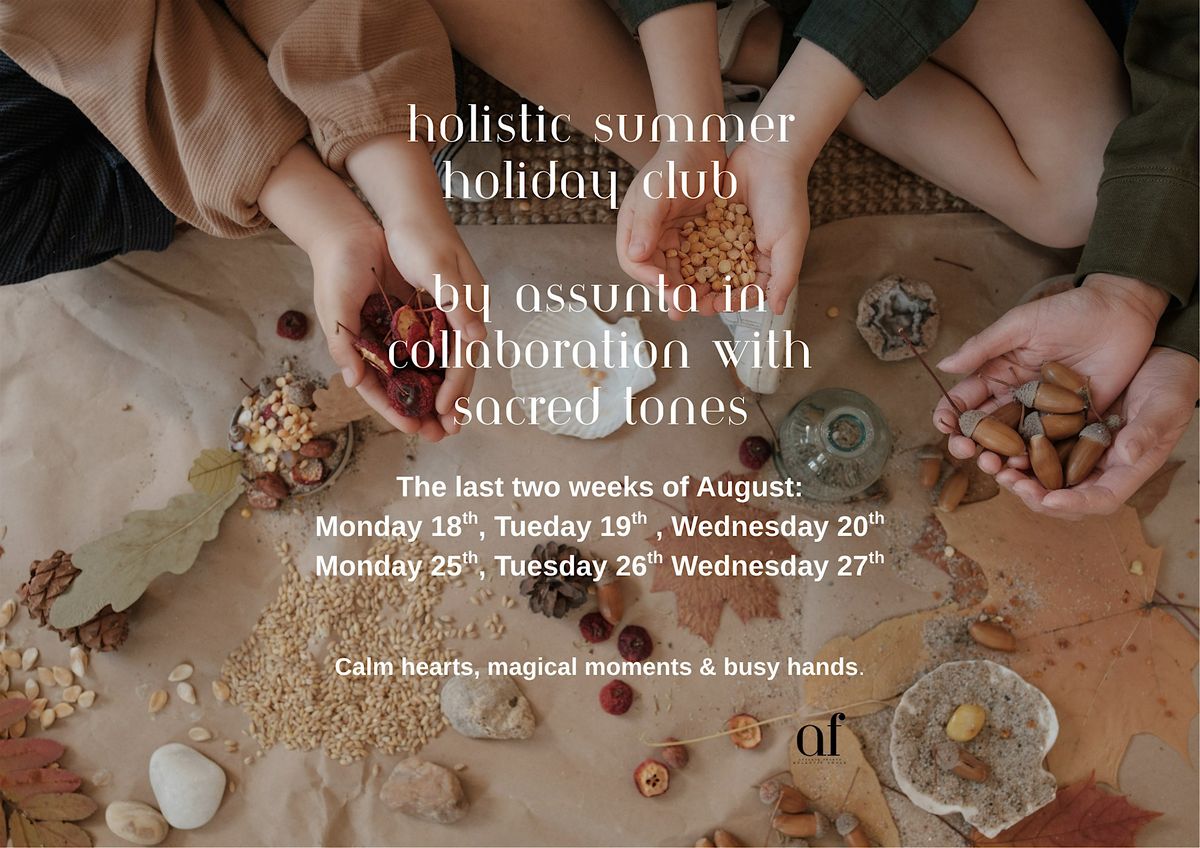 Holistic Summer Holiday Club In collaboration with Sacred Tones