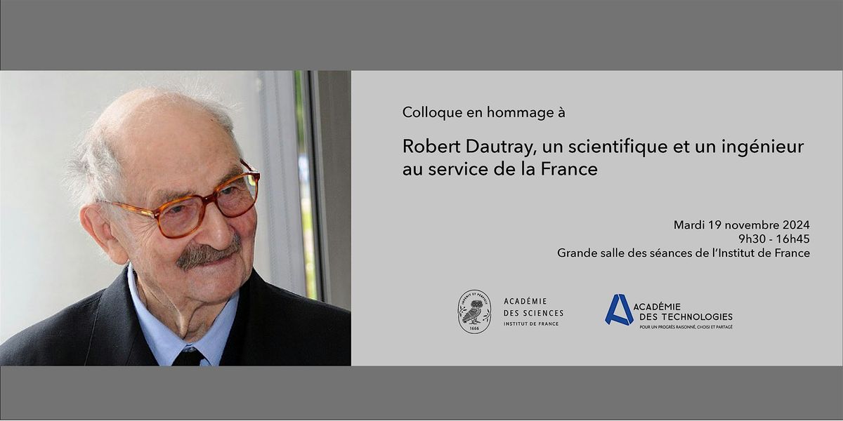 Robert Dautray, un scientifique et un ing\u00e9nieur au service de la France