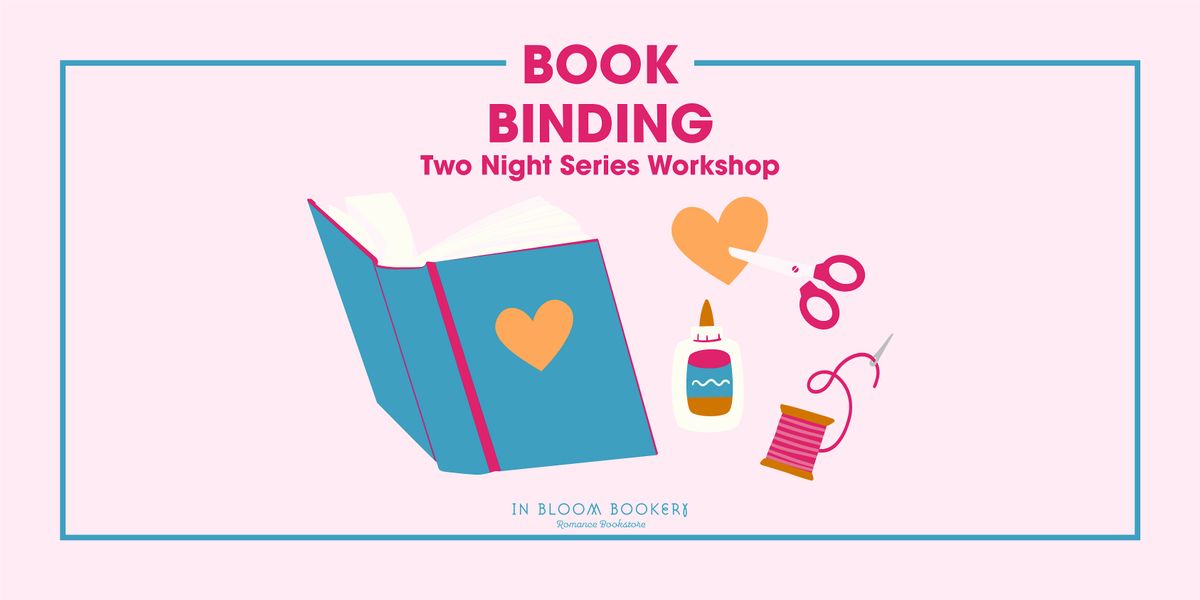 Book Binding Workshop: Two Night Series