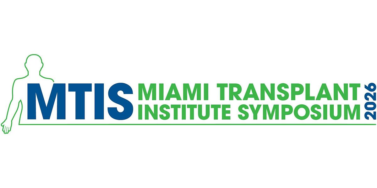 Miami Transplant Institute Symposium 2026