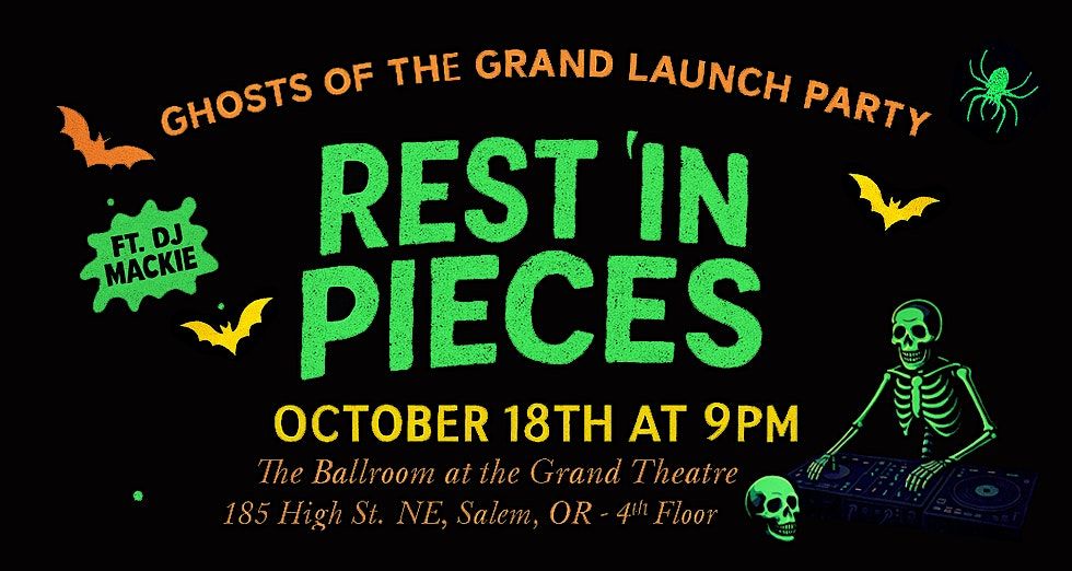 Rest in Pieces - Ghosts of the Grand Launch Party