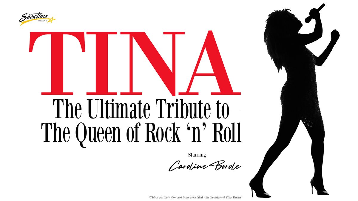 Tina - The Ultimate Tribute to the Queen of Rock 'N' Roll 