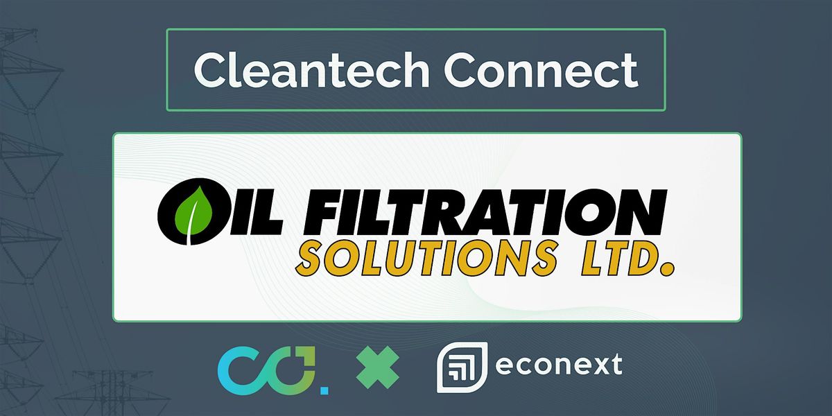 Cleantech Connect - Featuring Oil Filtration Solutions