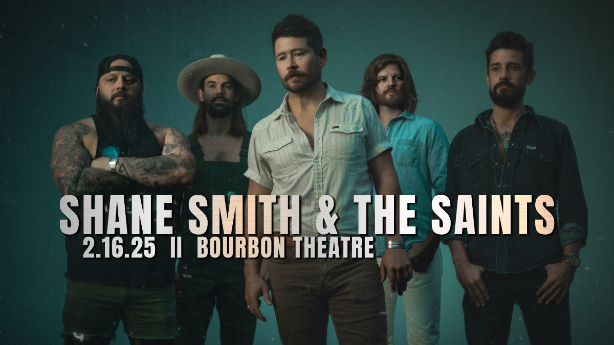 Shane Smith & The Saints (21+)