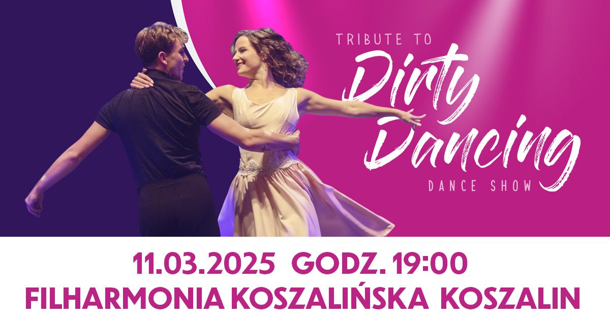 Tribute to Dirty Dancing - Dance Show