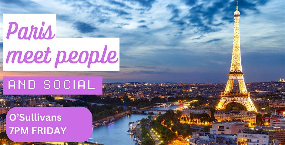 Paris Meet People Social + Language Exchange - Make New Friends! \u2728
