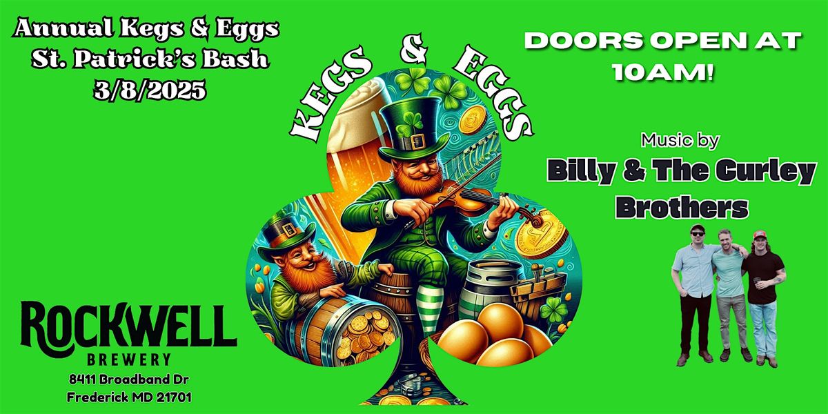 KEGS & EGGS St Patrick's Day Bash w\/ Billy & The Curley Brothers LIVE