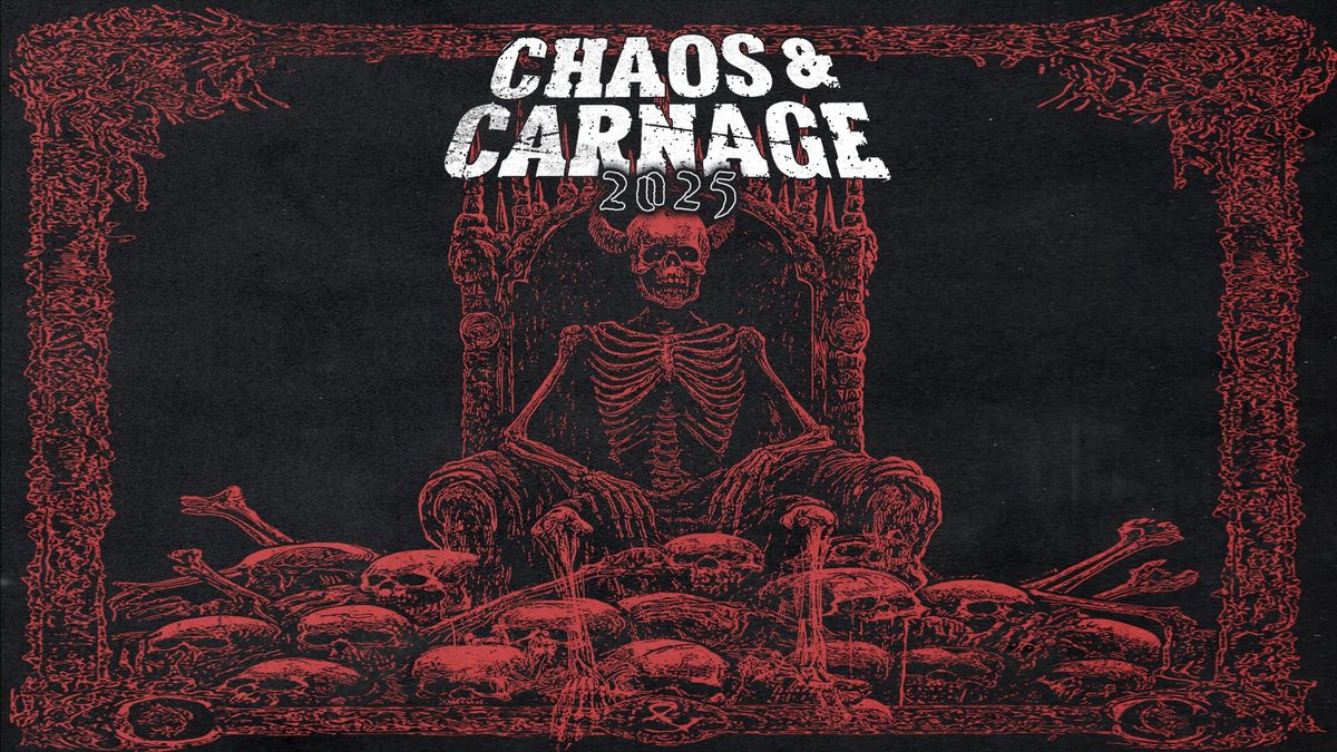 CHAOS AND CARNAGE 2025 w\/DYING FETUS \/ CRADLE OF FILTH + SPECIAL GUEST