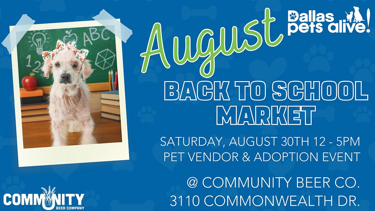 Dallas Pets Alive Back to School Pet Vendor Market and Adoption Event