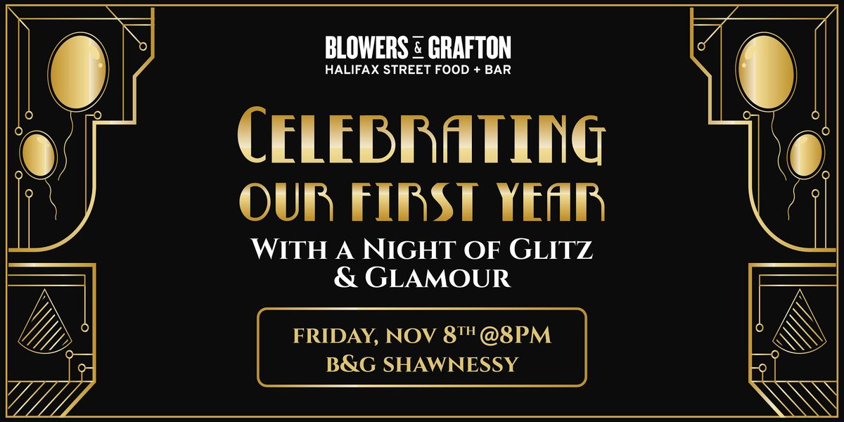 1 Year Anniversary Party at Blowers & Grafton Shawnessy