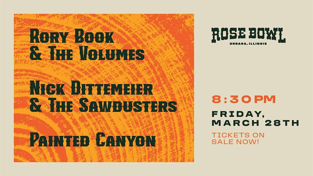 Rory Book & The Volumes + Nick Dittmeier & The Sawdusters + Painted Canyon