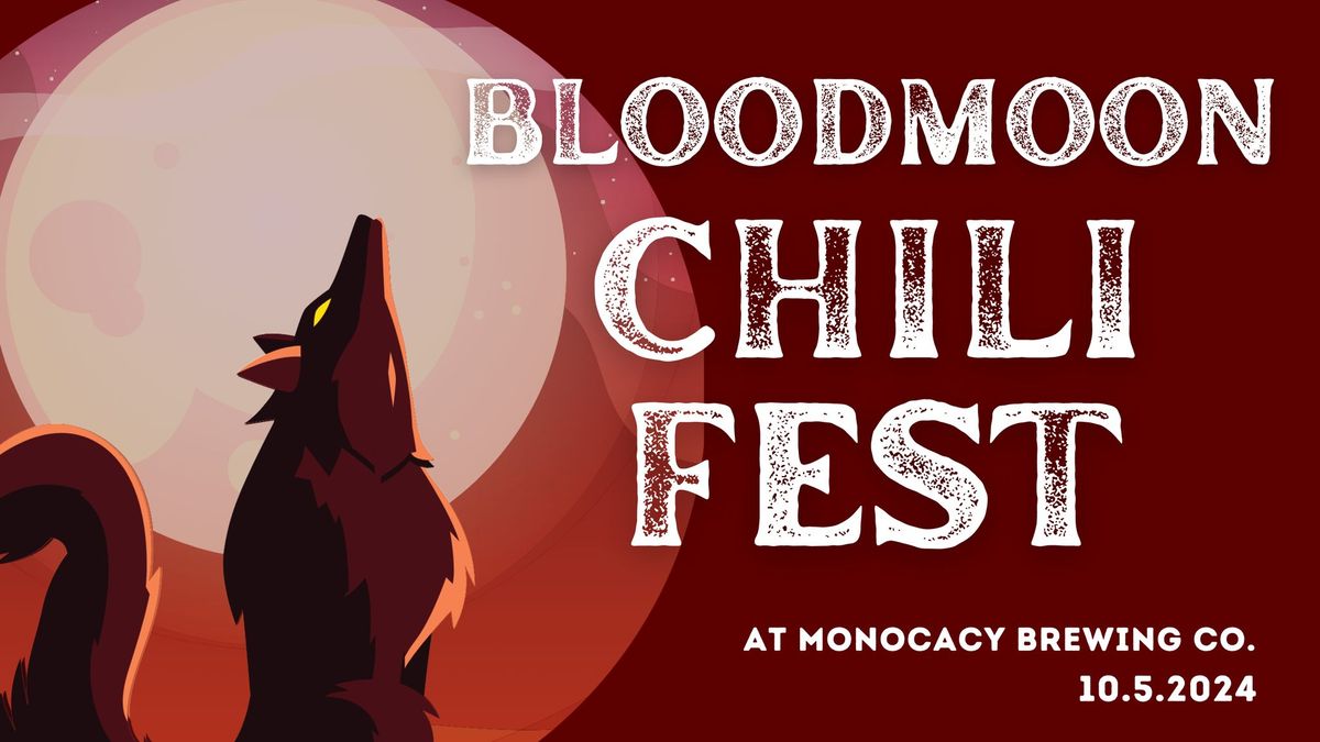 BloodMoon Chili Fest!