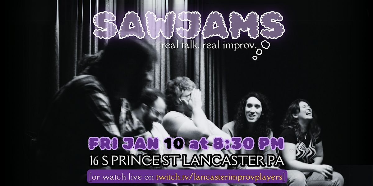 Friday Night Improv: SAW JAMS