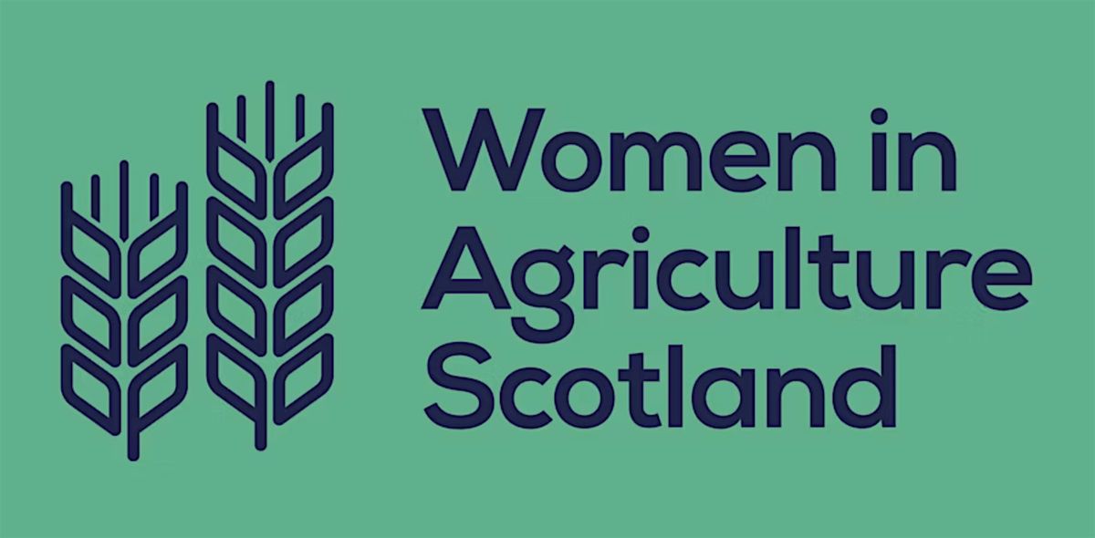 Women In Agriculture Scotland Autumn Event & AGM