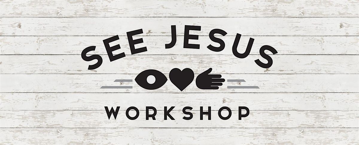 See Jesus Workshop Online | March 19 and 26, 2025