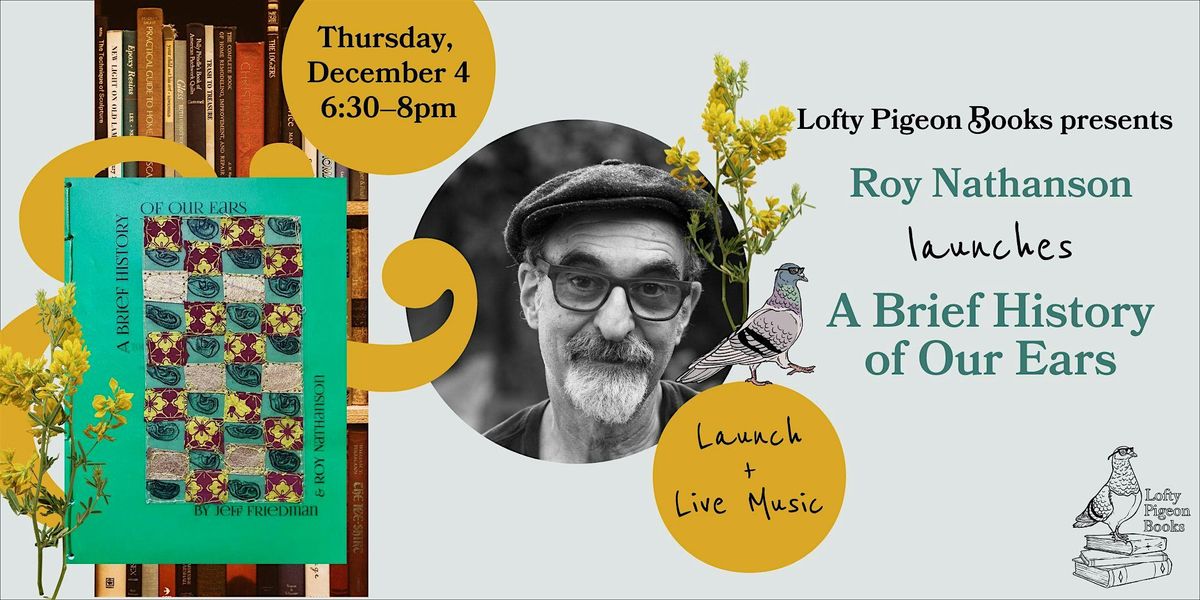 Roy Nathanson launches "A Brief History of Our Ears"