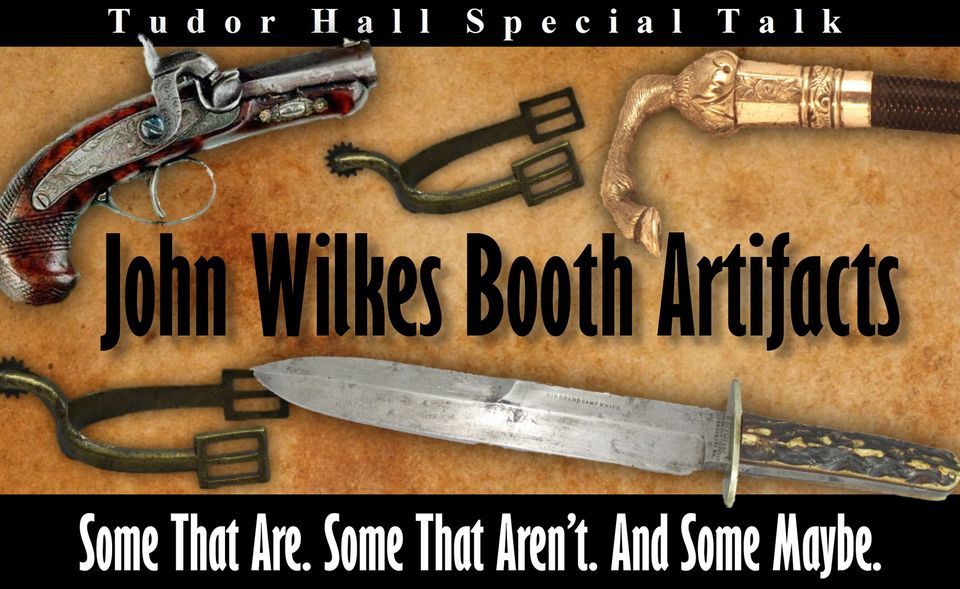 Special Talk - John Wilkes Booth Artifacts