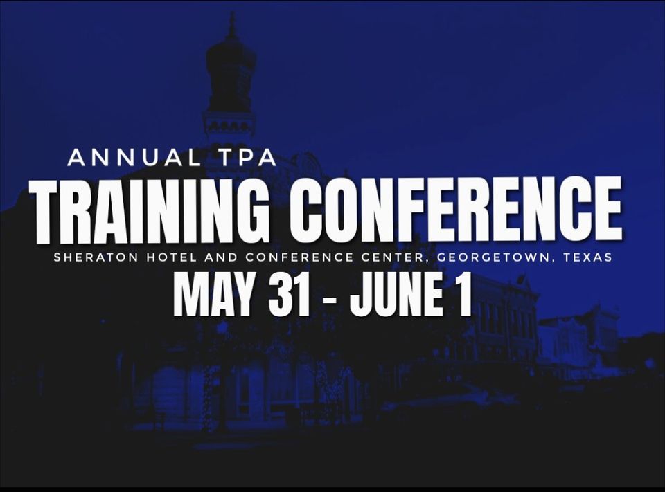 2023 Annual TPA Training Conference , Sheraton Austin Hotel