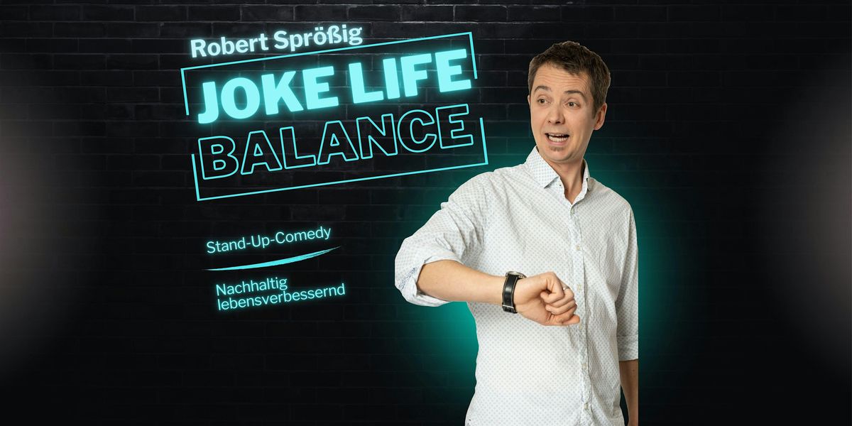 Stand Up Comedy Solo \/\/ Robert Sp\u00f6\u00dfig (joke life balance)