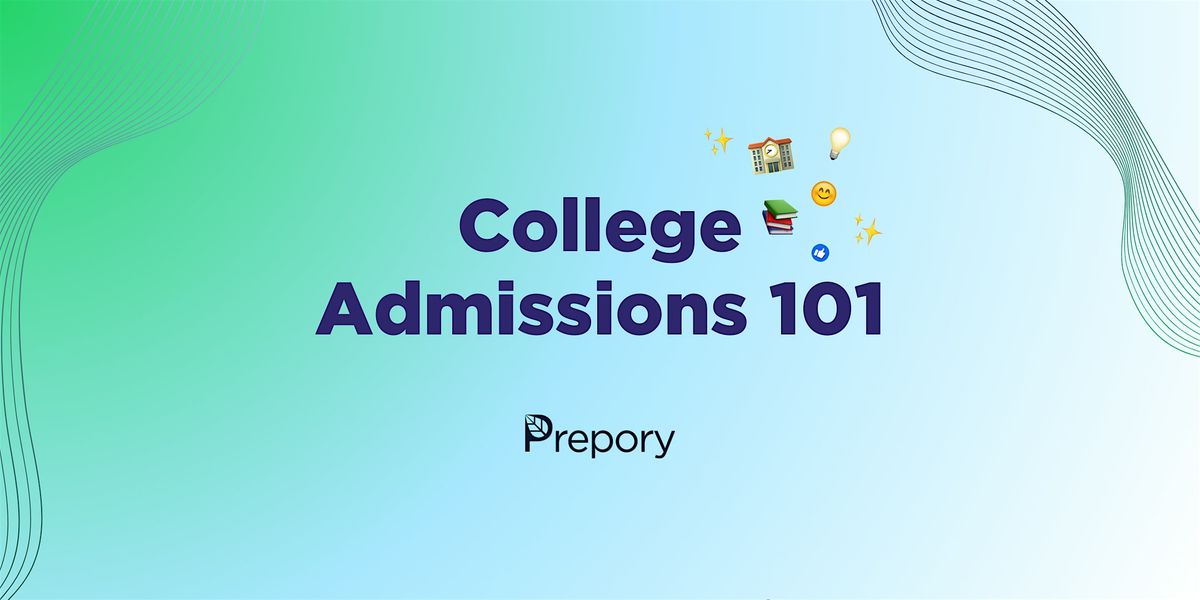 College Admissions 101 with Prepory