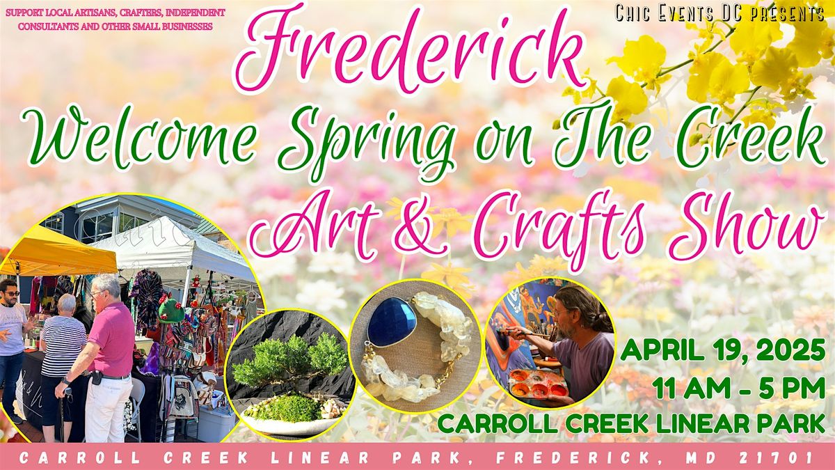 Welcome Spring on the Creek Art & Crafts Show ~ Frederick, MD