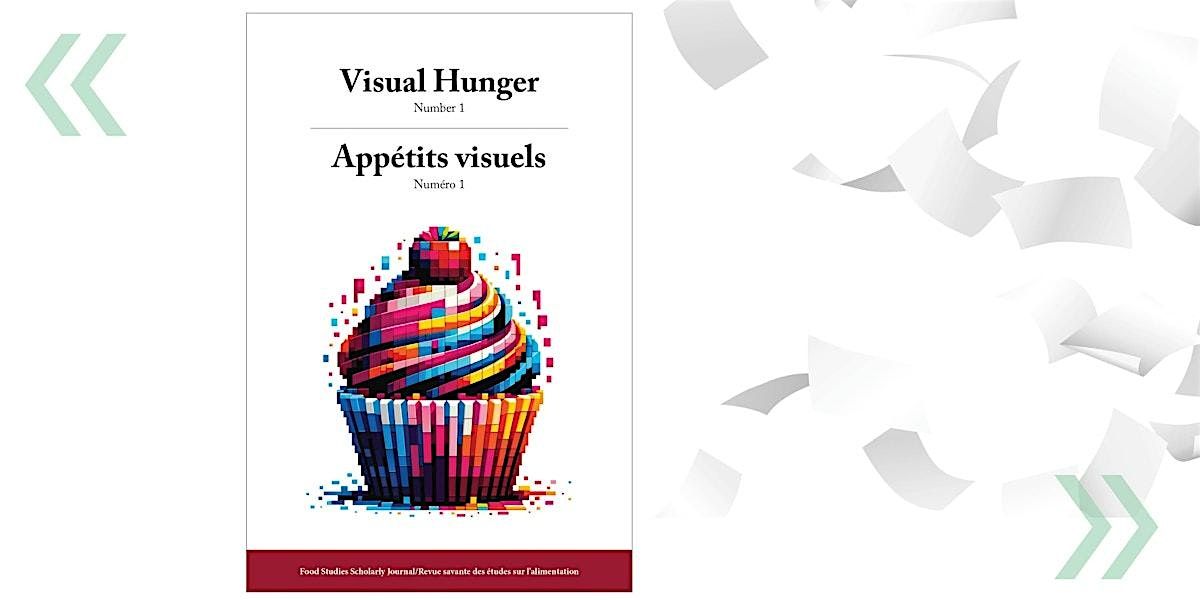 Academic Journal Launch: Visual Hunger \/ App\u00e9tits visuels