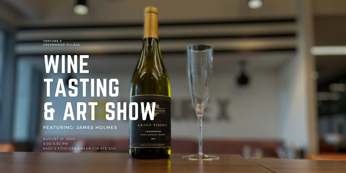 James Holmes Art Show and Wine Tasting