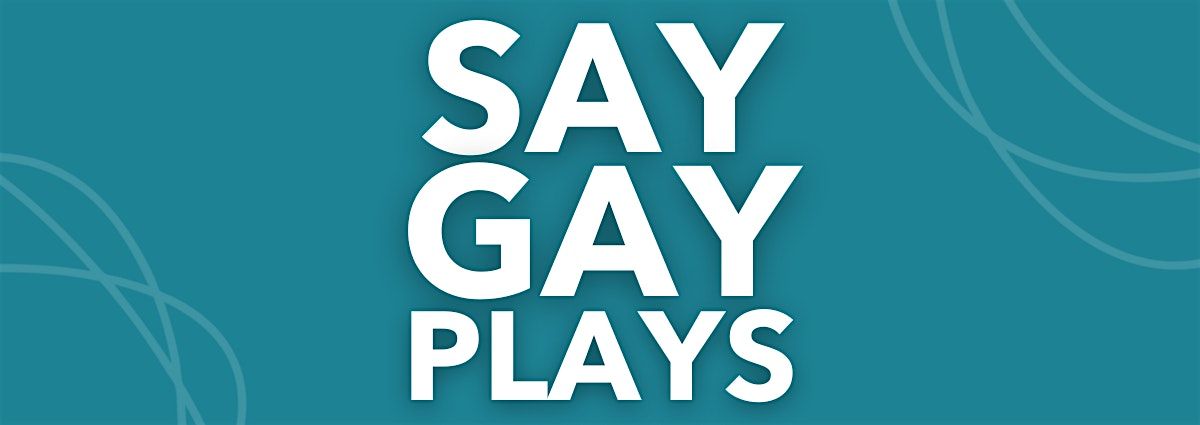 Say Gay Plays: With About Face Theatre and Silk Road Cultural Center
