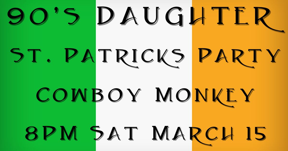 90's Daughter St Patricks Party