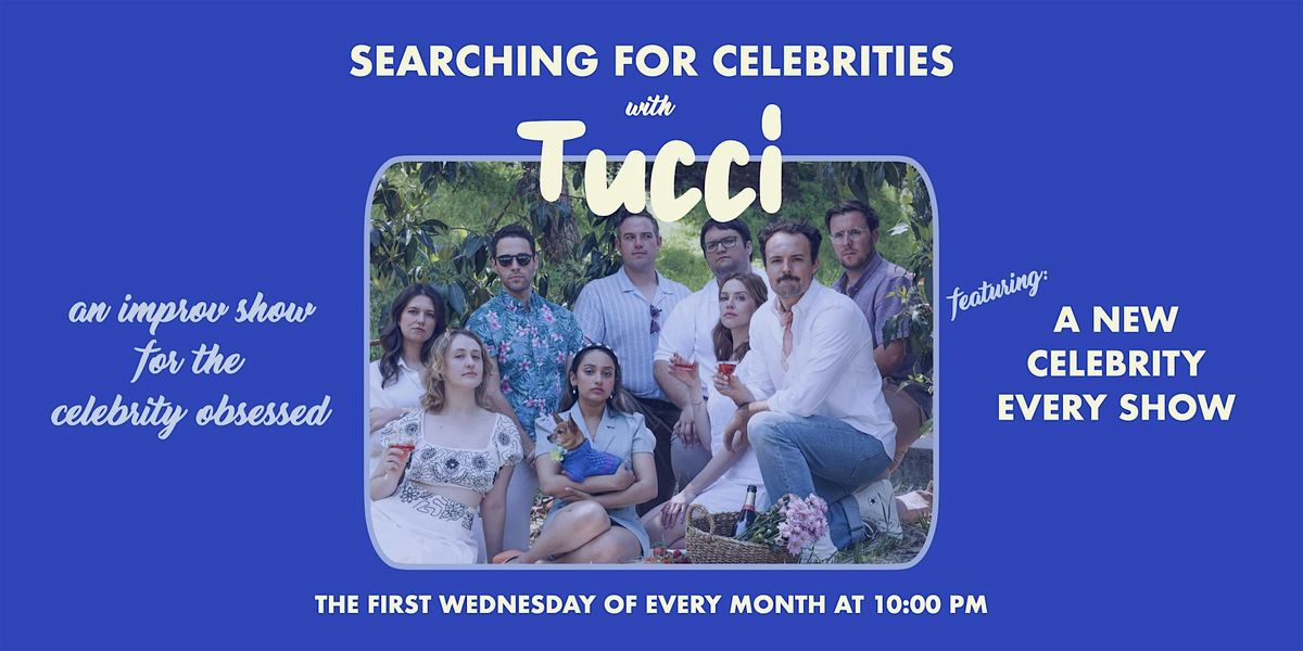 Searching for Celebrities with Tucci