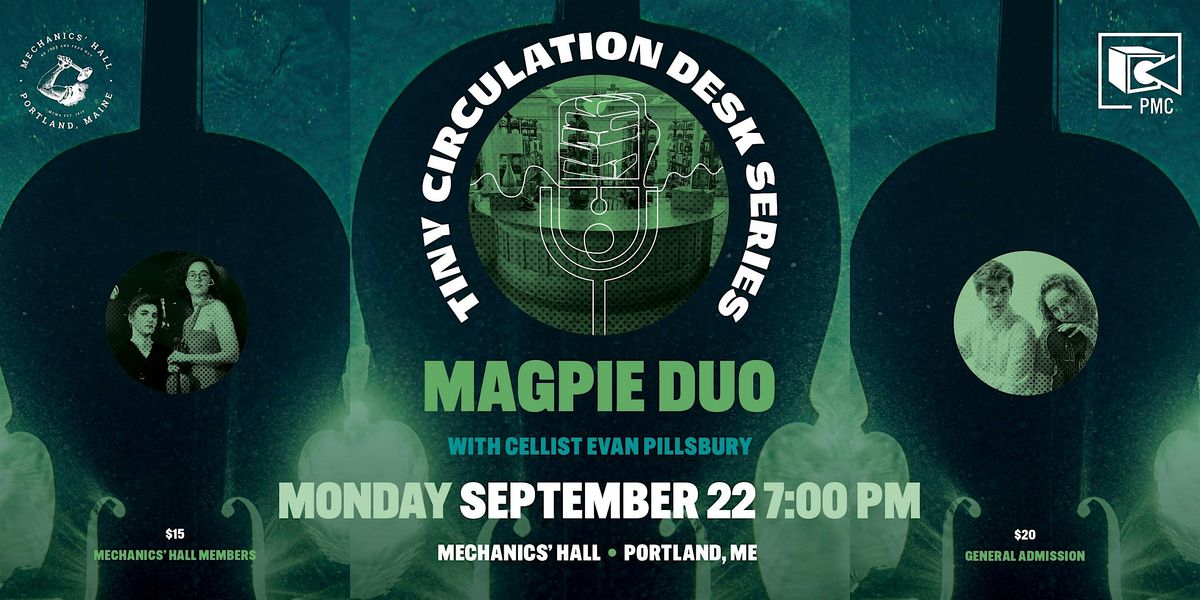 Magpie Duo w\/ Evan Pillsbury - Tiny Circulation Desk Concert