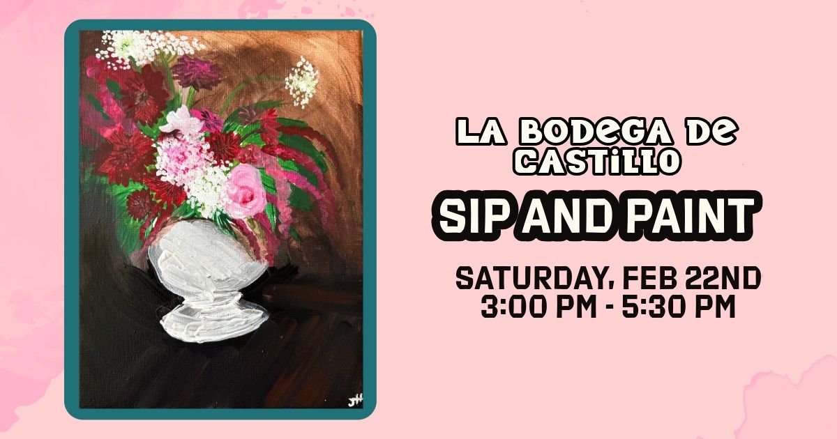 Sip and Paint at La Bodega de Castillo: Still Life Flowers in Vase