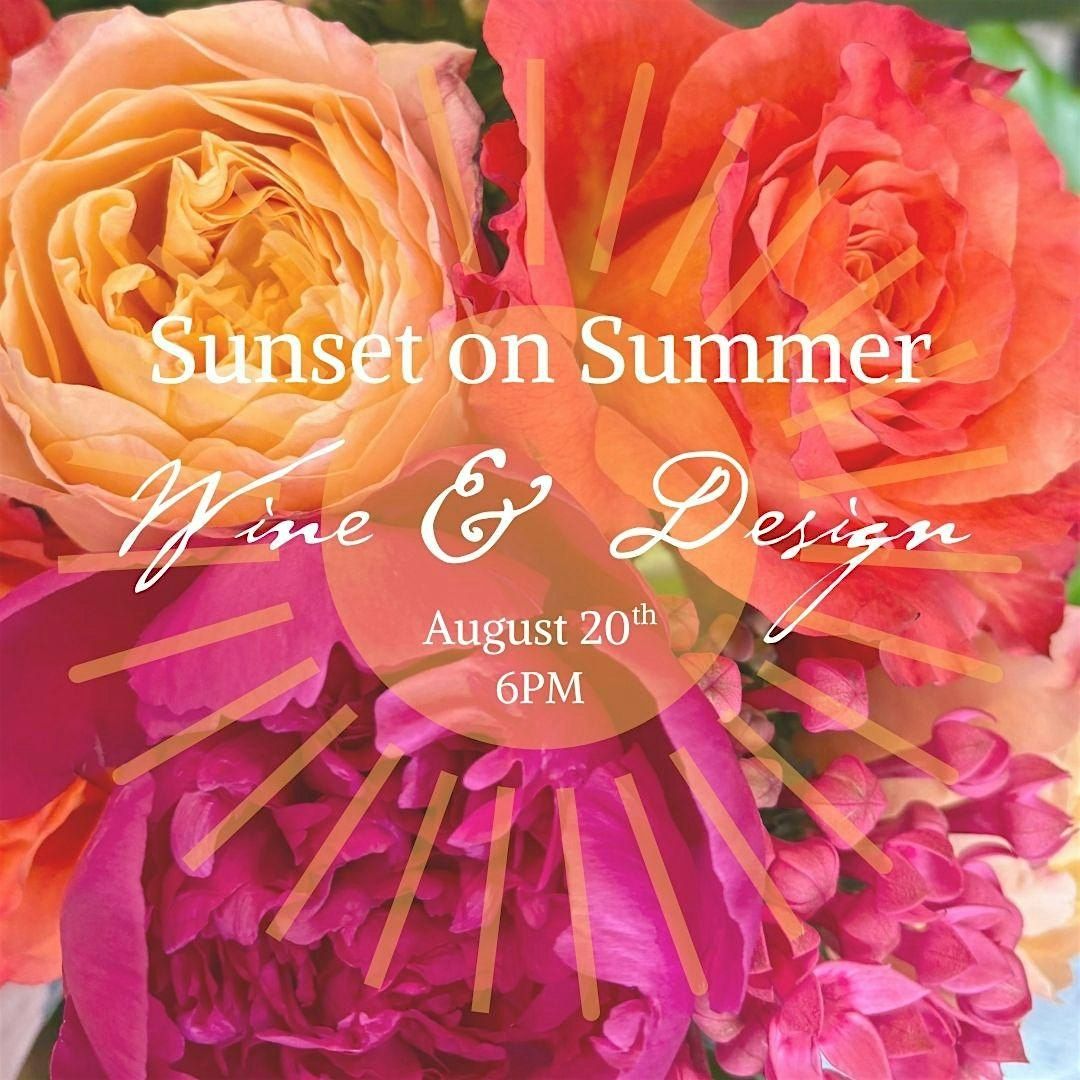 Sunset on Summer: Wine & Design!