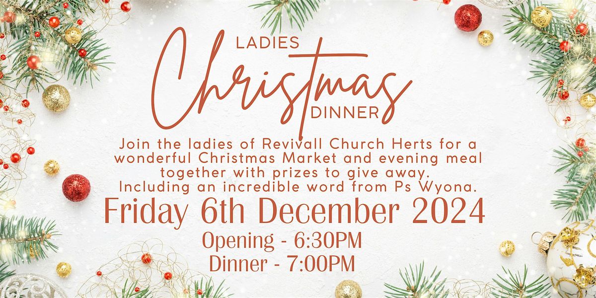 Ladies Christmas Dinner - Christmas Market & Meal