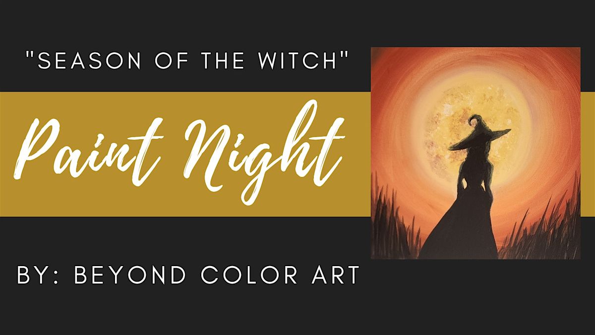 "Season of the Witch" Paint Night